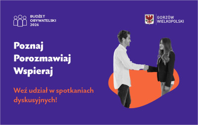 Kobieta i mężczyzna ściskający sobie dłonie, logo budżet obywatelski i herb Gorzowa, hasło poznaj, porozmawiaj, wspieraj.