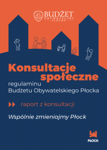 grafika informująca o raporcie z konsultacji społecznych regulaminu budzetu obywatelskiego Płocka