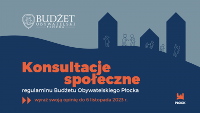 grafika informacyjna o konsultacjach społeczych regulaminu Budżetu Obywatesliego Płocka